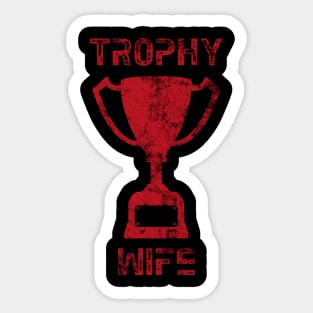 Trophy Wife Sticker